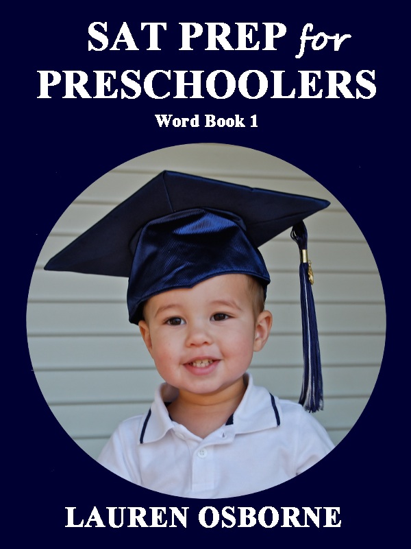 SAT PREP for PRESCHOOLERS: WORD BOOK 1 by Lauren Osborne